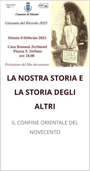 LA NOSTRA STORIA E LA STORIA DEGLI ALTRI IL CONFINE ORIENTALE DEL NOVECENTO