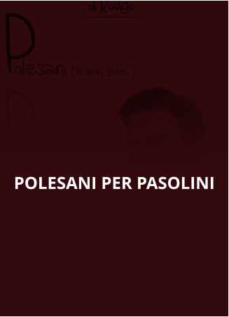 POLESANI PER PASOLINI