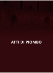 ATTI DI PIOMBO