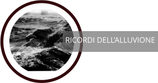 RICORDI DELL’ALLUVIONE